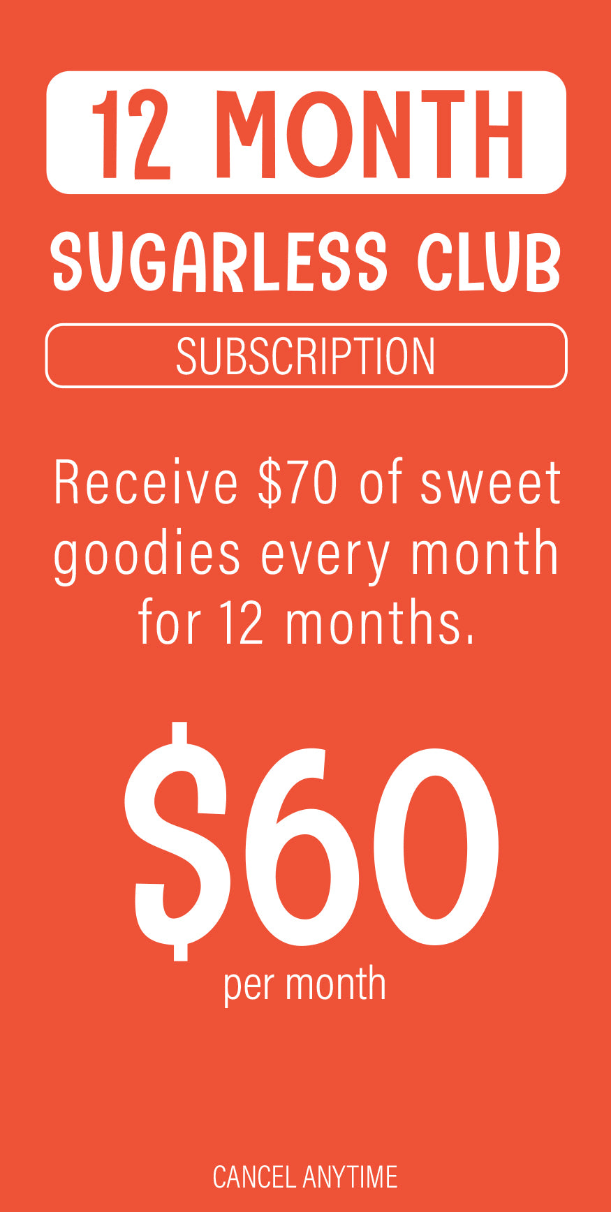 12 Month Sugarless Club Subscription - Sugarless Confectionery