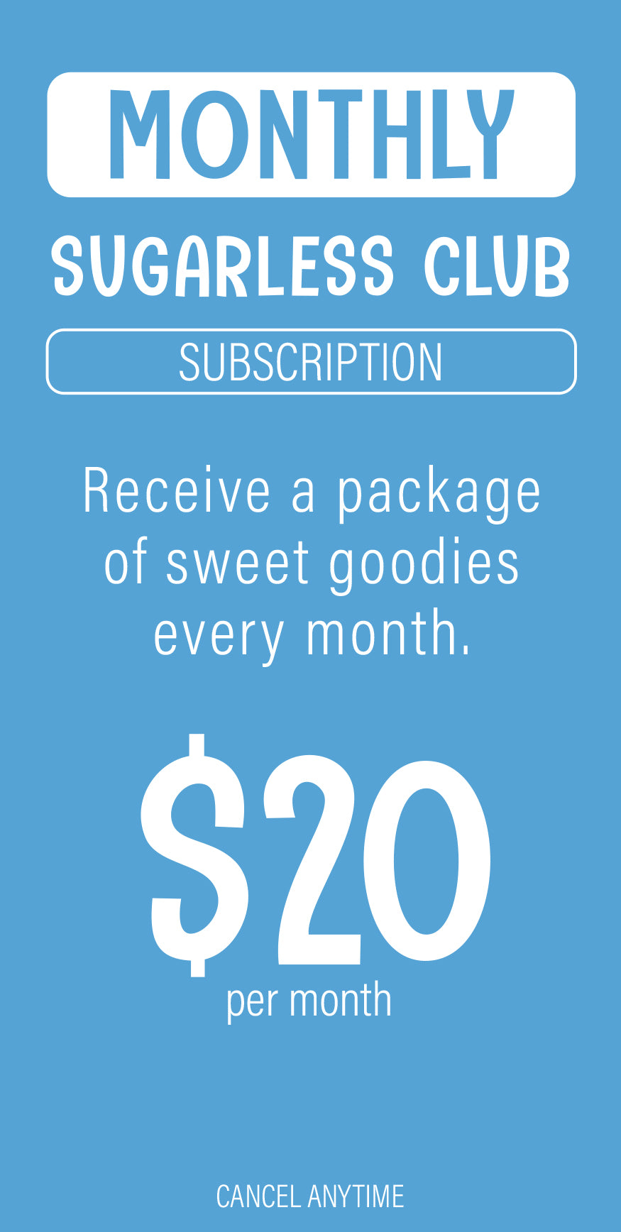 Monthly Sugarless Club Subscription - Sugarless Confectionery
